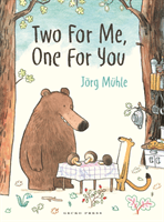 Two for Me, One for You (Muhle Jorg)(Paperback / softback)