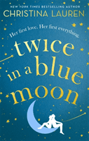 Twice in a Blue Moon - a heart-wrenching story of a second chance at first love (Lauren Christina)(Paperback / softback)