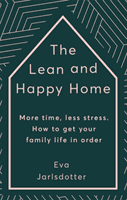 Lean and Happy Home - More time, less stress. How to get your family life in order (Jarlsdotter Eva)(Paperback / softback)