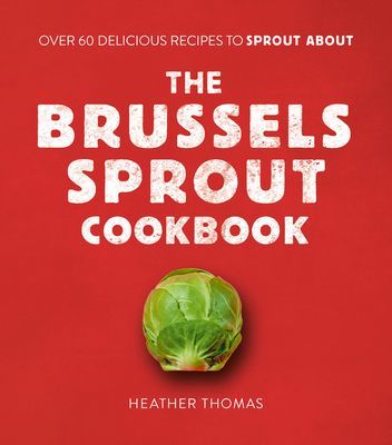 Brussels Sprout Cookbook (Thomas Heather)(Pevná vazba)