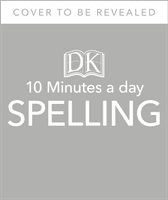 10 Minutes a Day Spelling Ages 7-11 - Helps develop strong english skills (Vorderman Carol)(Paperback / softback)