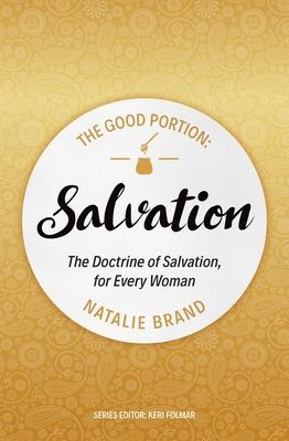 Good Portion - Salvation - The Doctrine of Salvation, for Every Woman (Brand Natalie)(Paperback / softback)