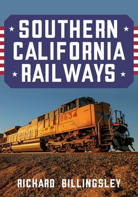 Southern California Railways (Billingsley Richard)(Paperback / softback)