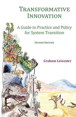 Transformative Innovation - A Guide to Practice and Policy for System Transition (Leicester Graham)(Pevná vazba)