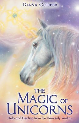 Magic of Unicorns - Help and Healing from the Heavenly Realms (Cooper Diana)(Paperback / softback)