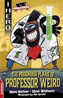 EDGE: I HERO: Megahero: The Poisonous Plans of Professor Weird (Barlow Steve)(Paperback / softback)
