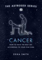 Astrosex: Cancer - How to have the best sex according to your star sign (Smith Erika W.)(Pevná vazba)