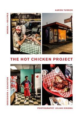 Hot Chicken Project - Words + Recipes | Obsession + Salvation (Turner Aaron)(Pevná vazba)