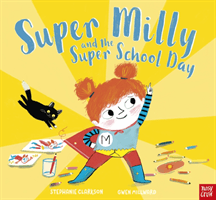 Super Milly and the Super School Day (Clarkson Stephanie)(Paperback / softback)