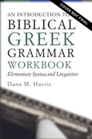 Introduction to Biblical Greek Workbook - Elementary Syntax and Linguistics (Harris Dana M.)(Paperback / softback)