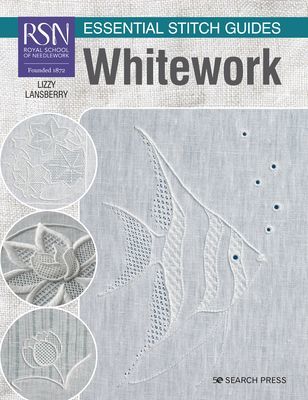 RSN Essential Stitch Guides: Whitework - Large Format Edition (Lansberry Lizzy)(Paperback / softback)