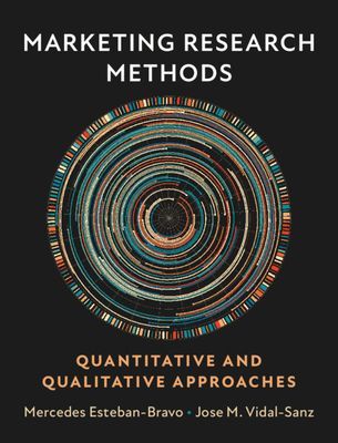 Marketing Research Methods - Quantitative and Qualitative Approaches (Esteban-Bravo Mercedes (Universidad Carlos III de Madrid))(Paperback / softback)