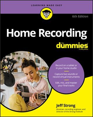 Home Recording for Dummies (Strong Jeff)(Paperback)
