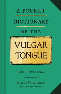 Pocket Dictionary of the Vulgar Tongue (Grose Captain Francis)(Pevná vazba)