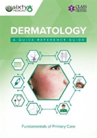 Dermatology: A Quick Reference Guide (Sixty8 Medical Training)(Paperback / softback)
