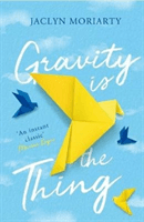 Gravity Is the Thing (Moriarty Jaclyn)(Paperback / softback)