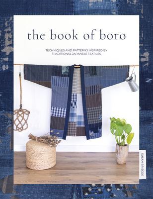 Book of Boro - Techniques and patterns inspired by traditional Japanese textiles (Briscoe Susan)(Paperback / softback)