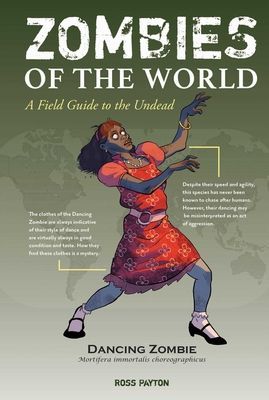 Zombies of the World - A Field Guide to the Undead (Payton Ross)(Pevná vazba)