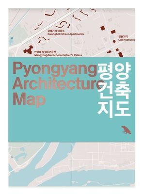 Pyongyang Architecture Map (Wainwright Oliver)(Sheet map, folded)