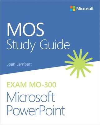 Mos Study Guide for Microsoft PowerPoint Exam Mo-300 (Lambert Joan)(Paperback)