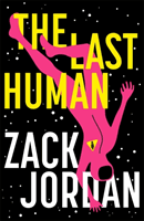 Last Human (Jordan The Last Human Zack)(Paperback / softback)