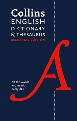 Collins English Dictionary and Thesaurus Essential - All the Words You Need, Every Day (Collins Dictionaries)(Pevná vazba)