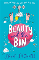 Beauty and the Bin (O'Connell Joanne)(Paperback / softback)