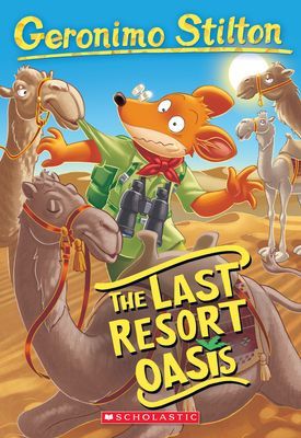 Last Resort Oasis (Geronimo Stilton #77) (Stilton Geronimo)(Paperback)