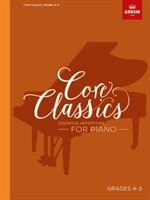 Core Classics, Grades 4-5 - Essential repertoire for piano(Sheet music)