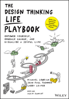 Design Thinking Life Playbook - Empower Yourself, Embrace Change, and Visualize a Joyful Life (Lewrick Michael)(Paperback / softback)