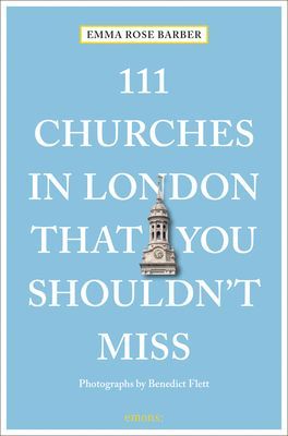 111 Churches in London That You Shouldn't Miss (Barber Emma Rose)(Paperback / softback)