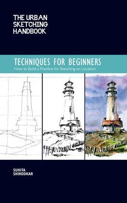 Urban Sketching Handbook: Techniques for Beginners - How to Build a Practice for Sketching on Location (Shirodkar Suhita)(Paperback / softback)