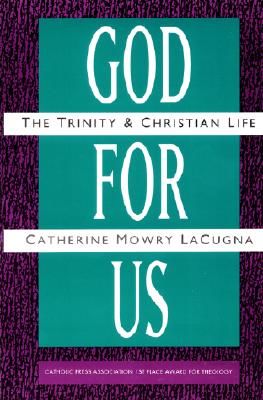 God for Us: The Trinity and Christian Life (Lacugna Catherine M.)(Paperback)