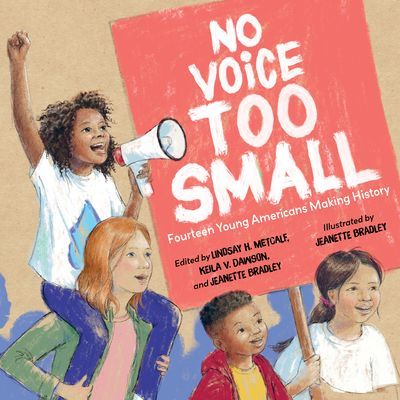 No Voice Too Small - Fourteen Young Americans Making History (Metcalf Lindsay H.)(Pevná vazba)