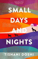 SMALL DAYS AND NIGHTS (DOSHI TISHANI)(Paperback)