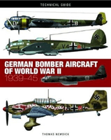 German Bomber Aircraft of World War II (Newdick Thomas)(Pevná vazba)