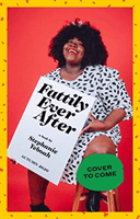 Fattily Ever After - A Black Fat Girl's Guide to Living Life Unapologetically (Yeboah Stephanie)(Pevná vazba)