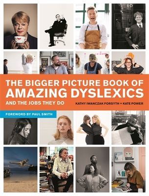 Bigger Picture Book of Amazing Dyslexics and the Jobs They Do (Power Kate)(Paperback / softback)