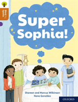 Oxford Reading Tree Word Sparks: Level 8: Super Sophia! (Wilkinson Marcus)(Paperback / softback)