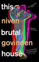 This Brutal House - Shortlisted for the Gordon Burn Prize 2019 (Govinden Niven)(Paperback / softback)