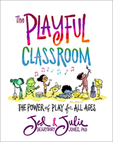 Playful Classroom - The Power of Play for All Ages (Dearybury Jed)(Paperback / softback)