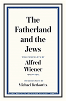 Fatherland and the Jews - Two Pamphlets by Alfred Wiener, 1919 and 1924 (Wiener Alfred)(Paperback / softback)