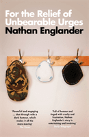 For the Relief of Unbearable Urges (Englander Nathan)(Paperback / softback)