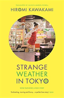 Strange Weather in Tokyo (Kawakami Hiromi (Y))(Paperback / softback)