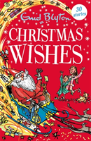 Christmas Wishes - Contains 30 classic tales (Blyton Enid)(Paperback / softback)