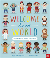 Welcome to Our World: A Celebration of Children Everywhere! (Butterfield Moira)(Paperback / softback)