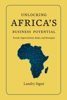 Unlocking Africa's Business Potential: Trends, Opportunities, Risks, and Strategies (Sign)(Paperback)