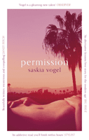 Permission - An alternative feminist love story for the modern age (Vogel Saskia)(Paperback / softback)