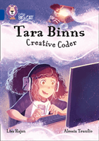 Tara Binns: Creative Coder - Band 16/Sapphire (Rajan Lisa)(Paperback / softback)