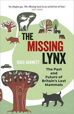 Missing Lynx - The Past and Future of Britain's Lost Mammals (Barnett Ross)(Paperback / softback)